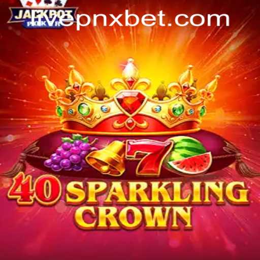 Exploring the Exciting World of 40SparklingCrown: A Dive into PNXBet Live Casino