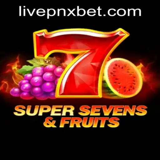 Discover the Thrill of 7SuperSevensFruits at Pnxbet Live Casino