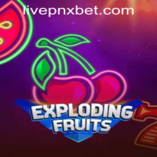 ExplodingFruits: A Thrilling New Addition to the PNXBet Live Casino