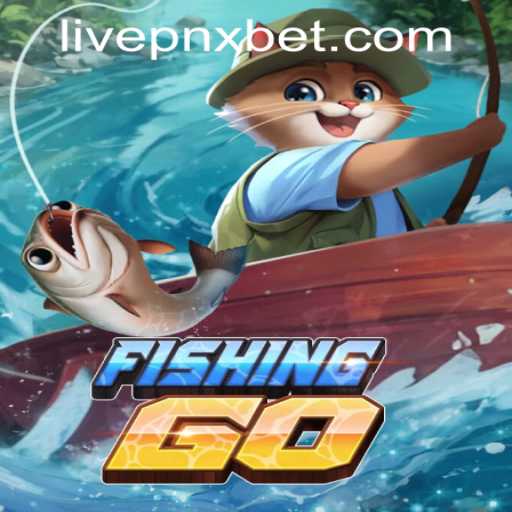 Exploring the Exciting World of FishingGO and PnXBet Live Casino