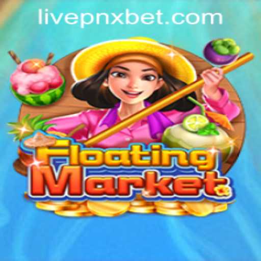 Exploring the Thrills of FloatingMarket: A Unique Gaming Experience