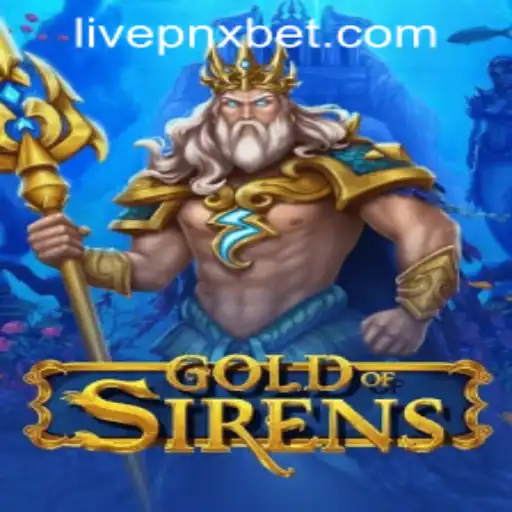 Exploring the Enchanting World of GoldofSirens in PNXBet Live Casino