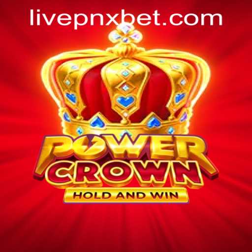 An In-Depth Look at PowerCrown and Its Role in pnxbet Live Casino